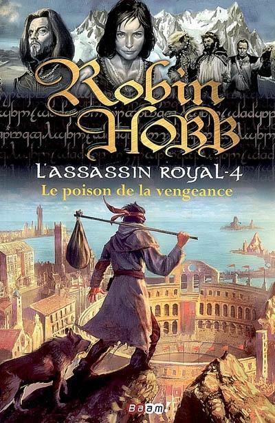 L'Assassin Royal T4 – Le poison de la vengeance