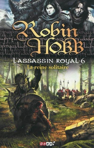 L'Assassin Royal T6 – La reine solitaire