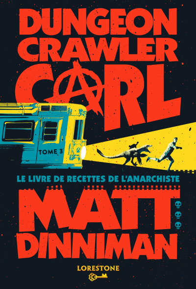 Dungeon Crawler Carl T3 : Le livre de recettes de l'anarchiste